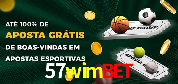 57wimbet Ate 100% de Aposta Gratis