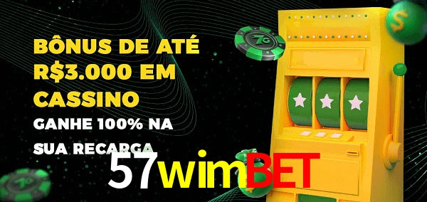 57wimbet melhor bônus de depósito