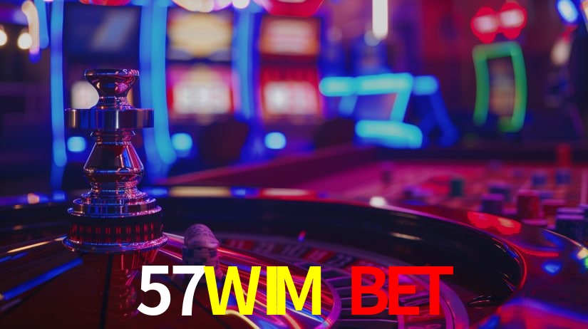 57WIM BET
